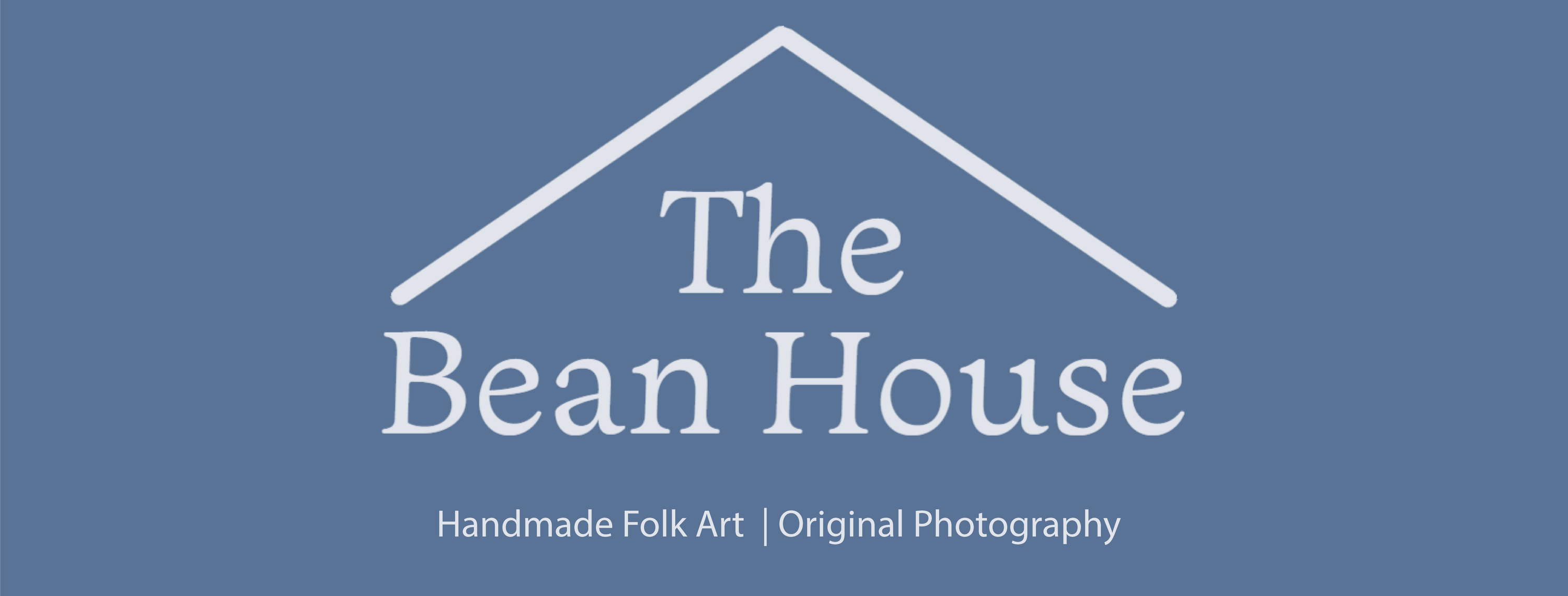 Handmade Folk Art & Original Photography The Bean House